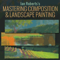 North Light Shop: 64% Off Ian Roberts's Mastering Composition And Landscape Painting