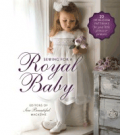 Martha Pullen: 34% Off Sewing For A Royal Baby